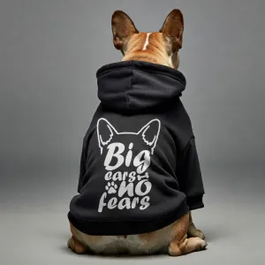 Big ears, no fears - Personalized French Bulldog Hoodies with Funny Quotes – Stylish, Cozy, and Premium 100% Cotton